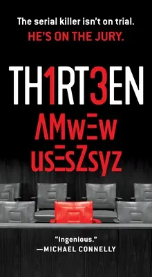 Trece: El asesino en serie no está en juicio. Está en el jurado. - Thirteen: The Serial Killer Isn't on Trial. He's on the Jury.