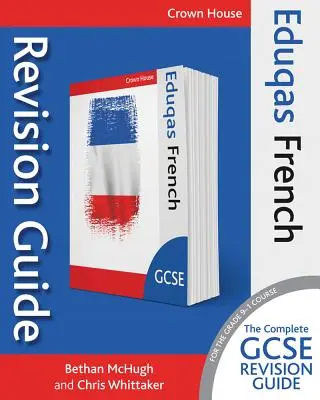 Eduqas GCSE Revision Guide Francés - Eduqas GCSE Revision Guide French