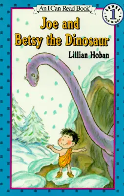 Joe y Betsy, el dinosaurio - Joe and Betsy the Dinosaur