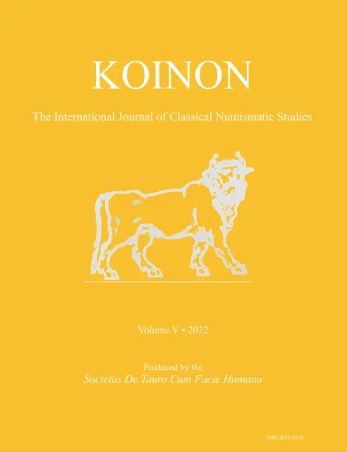 Koinon V, 2022: Revista Internacional de Numismática Clásica - Koinon V, 2022: The International Journal of Classical Numismatic Studies