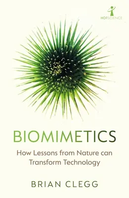 Biomimética: Cómo las lecciones de la naturaleza pueden transformar la tecnología - Biomimetics: How Lessons from Nature Can Transform Technology