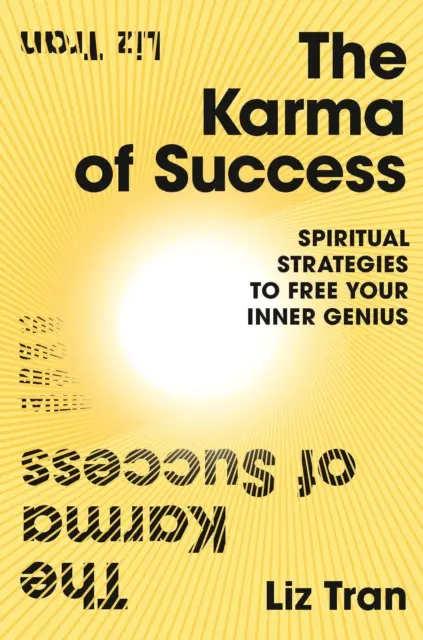 El karma del éxito: Estrategias espirituales para liberar tu genio interior - Karma of Success: Spiritual Strategies to Free Your Inner Genius