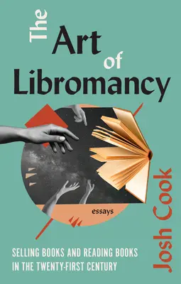 El arte de la libromancia: Sobre la venta y la lectura de libros en el siglo XXI - The Art of Libromancy: On Selling Books and Reading Books in the Twenty-First Century