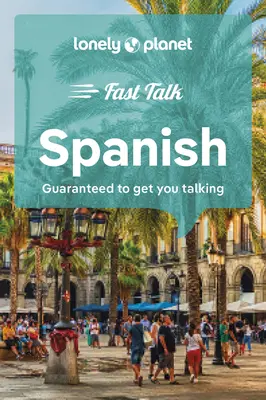 Lonely Planet Fast Talk Español 5 - Lonely Planet Fast Talk Spanish 5