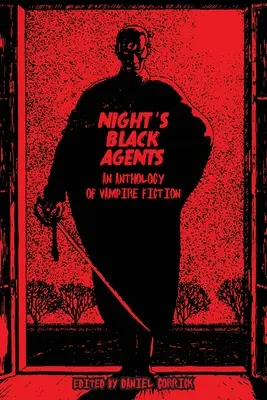 Agentes negros de la noche: Antología de ficción vampírica - Night's Black Agents: An Anthology of Vampire Fiction