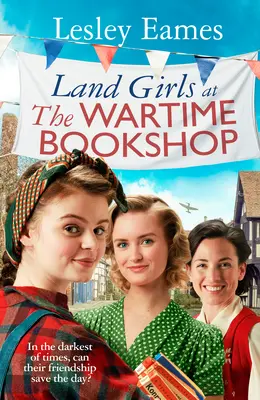 Land Girls en la librería en tiempos de guerra - Land Girls at the Wartime Bookshop