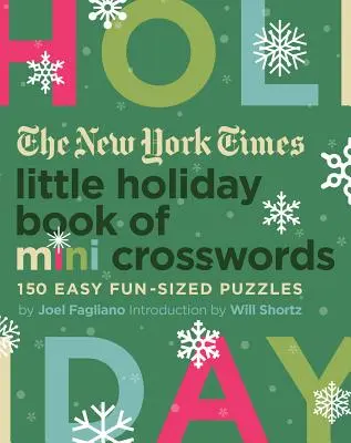 El Pequeño Libro Navideño de Mini Crucigramas del New York Times: 150 fáciles y divertidos crucigramas - The New York Times Little Holiday Book of Mini Crosswords: 150 Easy Fun-Sized Puzzles