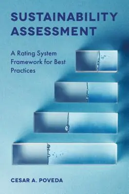 Evaluación de la sostenibilidad: A Rating System Framework for Best Practices - Sustainability Assessment: A Rating System Framework for Best Practices