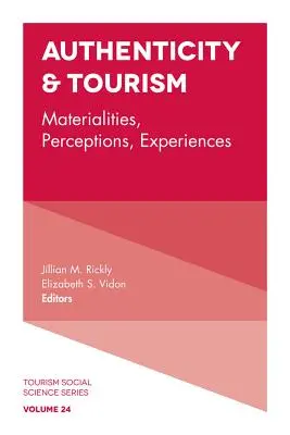 Autenticidad y turismo: Materialidades, percepciones, experiencias - Authenticity & Tourism: Materialities, Perceptions, Experiences