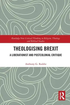 Teologizar el Brexit: Una crítica liberacionista y poscolonial - Theologising Brexit: A Liberationist and Postcolonial Critique