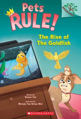 El auge de los peces de colores: Un libro de ramas (Las mascotas mandan) nº 4) - The Rise of the Goldfish: A Branches Book (Pets Rule! #4)