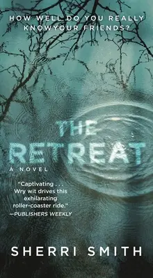 El retiro: Una novela de suspense - The Retreat: A Novel of Suspense