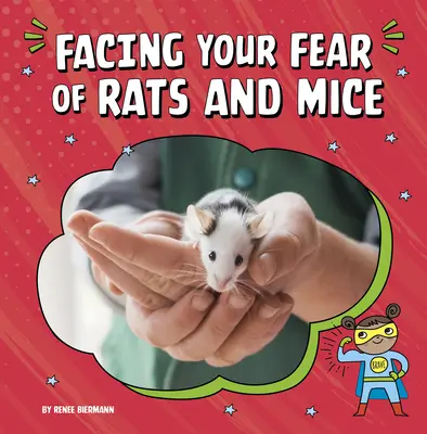Afrontar el miedo a las ratas y los ratones - Facing Your Fear of Rats and Mice