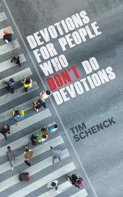 Devociones para personas que no hacen devociones - Devotions for People Who Don't Do Devotions