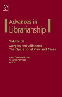 Fusiones y alianzas: La Visión Operativa y Casos - Mergers and Alliances: The Operational View and Cases