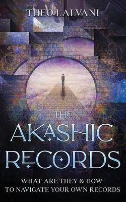 Los Registros Akáshicos: Qué son y cómo navegar por tus propios registros - The Akashic Records: What Are They & How to Navigate Your Own Records