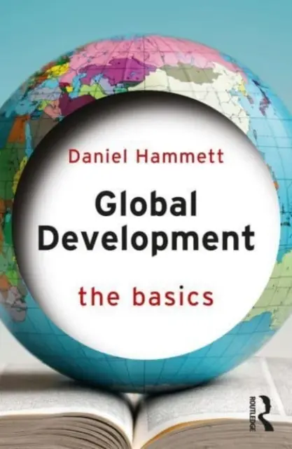 Desarrollo mundial: Conceptos básicos - Global Development: The Basics