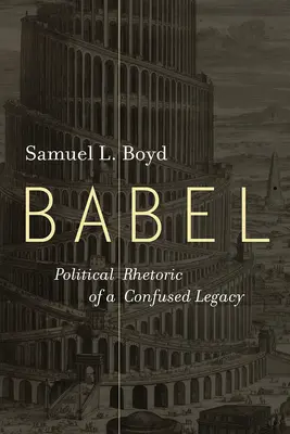 Babel: Retórica política de un legado confuso - Babel: Political Rhetoric of a Confused Legacy