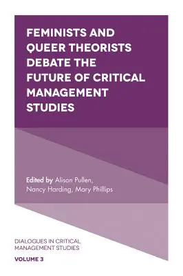 Feministas y teóricas queer debaten el futuro de los estudios críticos de gestión - Feminists and Queer Theorists Debate the Future of Critical Management Studies