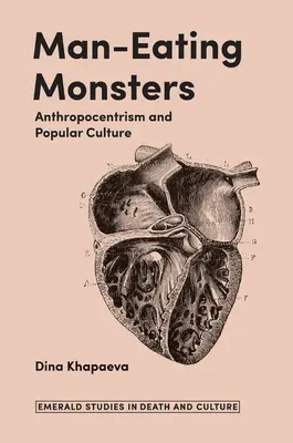 Monstruos devoradores de hombres: Antropocentrismo y cultura popular - Man-Eating Monsters: Anthropocentrism and Popular Culture