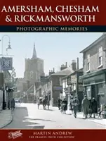 Amersham, Chesham y Rickmansworth - Recuerdos fotográficos - Amersham, Chesham and Rickmansworth - Photographic Memories