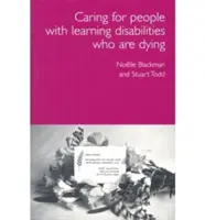 Cuidados a personas moribundas con dificultades de aprendizaje - Guía práctica para cuidadores - Care for Dying People with Learning Disabilities - A Practical Guide for Carers