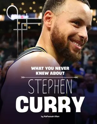 Lo que nunca supiste de Stephen Curry - What You Never Knew about Stephen Curry