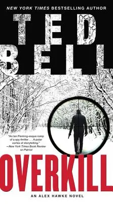 Overkill - Una novela de Alex Hawke - Overkill - An Alex Hawke Novel