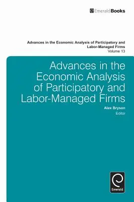 Avances en el análisis económico de las empresas participativas y gestionadas por los trabajadores - Advances in the Economic Analysis of Participatory and Labor-Managed Firms