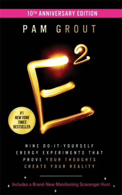 E-Squared (Edición 10º Aniversario) - Nueve Experimentos Energéticos Hágalo Usted Mismo Que Demuestran Que Sus Pensamientos Crean Su Realidad - E-Squared (10th Anniversary Edition) - Nine Do-It-Yourself Energy Experiments That Prove Your Thoughts Create Your Reality