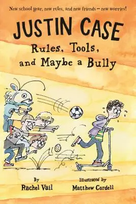 Justin Case: Reglas, herramientas y tal vez un matón - Justin Case: Rules, Tools, and Maybe a Bully