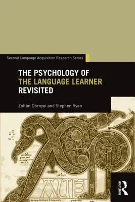 La psicología del estudiante de idiomas revisitada - The Psychology of the Language Learner Revisited