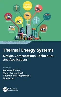 Thermal Energy Systems: Diseño, técnicas computacionales y aplicaciones - Thermal Energy Systems: Design, Computational Techniques, and Applications