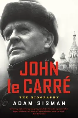 John Le Carre: la biografía - John Le Carre: The Biography