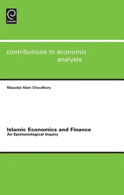 Economía y finanzas islámicas: Una investigación epistemológica - Islamic Economics and Finance: An Epistemological Inquiry