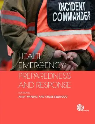 Preparación y respuesta ante emergencias sanitarias - Health Emergency Preparedness and Response