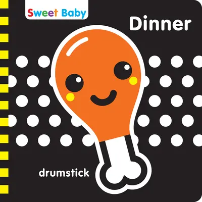 Sweet Baby Series Cena 6x6 Inglés: A High Contrast Introduction to Mealtime - Sweet Baby Series Dinner 6x6 English: A High Contrast Introduction to Mealtime