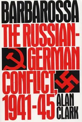 Barbarroja: El conflicto ruso-alemán, 1941-45 - Barbarossa: The Russian-German Conflict, 1941-45