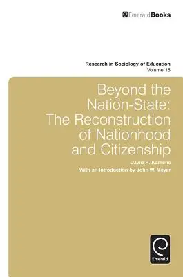 Más allá del Estado-nación: La reconstrucción de la nacionalidad y la ciudadanía - Beyond the Nation-State: The Reconstruction of Nationhood and Citizenship