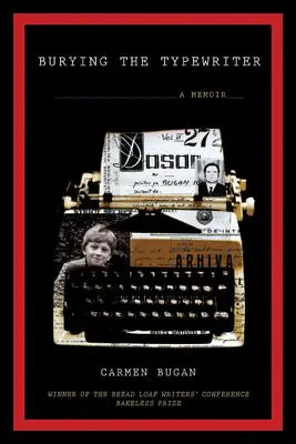 Enterrar la máquina de escribir: Unas memorias - Burying the Typewriter: A Memoir