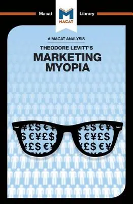 Análisis de la miopía del marketing de Theodore Levitt - An Analysis of Theodore Levitt's Marketing Myopia