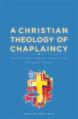 Una teología cristiana de la capellanía - A Christian Theology of Chaplaincy