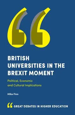 Las universidades británicas en el momento del Brexit: Implicaciones políticas, económicas y culturales - British Universities in the Brexit Moment: Political, Economic and Cultural Implications