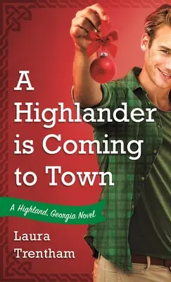 Un Highlander llega a la ciudad: Una novela de Highland, Georgia - A Highlander Is Coming to Town: A Highland, Georgia Novel