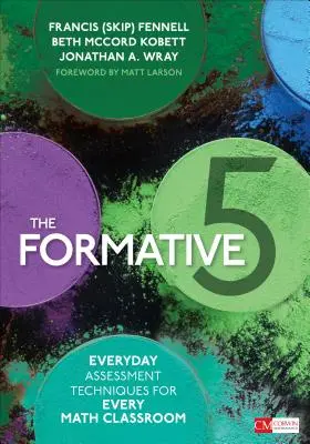 The Formative 5: Técnicas de evaluación cotidianas para todas las aulas de matemáticas - The Formative 5: Everyday Assessment Techniques for Every Math Classroom