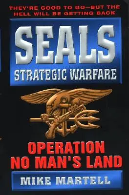 Guerra estratégica de los Seals: Operación Tierra de Nadie - Seals Strategic Warfare: Operation No Man's Land