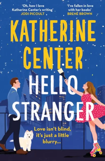 Hello, Stranger - La nueva comedia romántica de un bestseller internacional. - Hello, Stranger - The brand new romcom from an international bestseller!