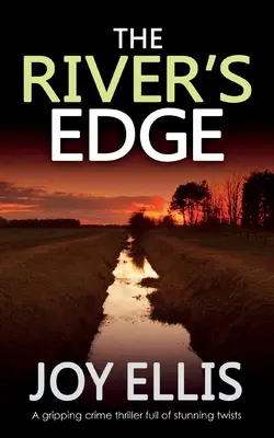 THE RIVER'S EDGE un apasionante thriller policíaco lleno de giros inesperados - THE RIVER'S EDGE a gripping crime thriller full of twists