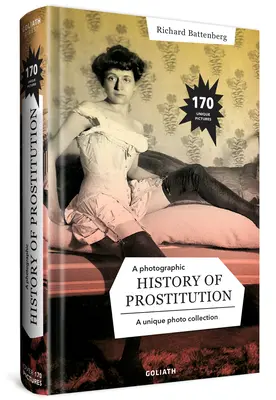 Historia fotográfica de la prostitución - A Photographic History of Prostitution