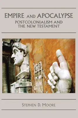 Imperio y Apocalipsis: Postcolonialismo y Nuevo Testamento - Empire and Apocalypse: Postcolonialism and the New Testament